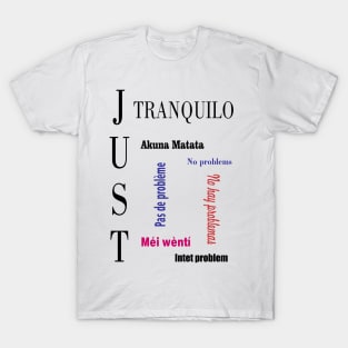 Just Tranquilo, Akuna Matata T-Shirt